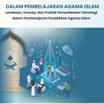 TEKNOLOGI  PENDIDIKAN  DALAM PEMBELAJARAN AGAMA ISLAM