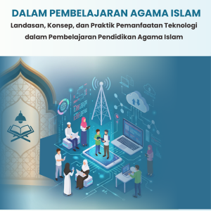 TEKNOLOGI  PENDIDIKAN  DALAM PEMBELAJARAN AGAMA ISLAM